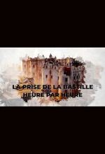 Watch La prise de la Bastille heure par heure (TV Special 2022) M4ufreemovies
