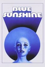Watch Blue Sunshine M4ufreemovies