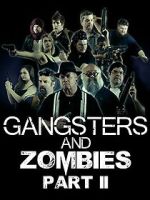 Watch Gangsters & Zombies: Part II (Short 2017) M4ufreemovies