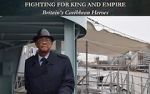 Watch Fighting for King and Empire: Britain\'s Caribbean Heroes M4ufreemovies