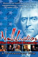 Watch Nullification: The Rightful Remedy M4ufreemovies
