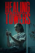 Watch Healing Towers M4ufreemovies