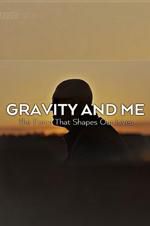 Watch Gravity and Me: The Force That Shapes Our Lives M4ufreemovies