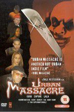 Watch Urban Massacre M4ufreemovies