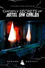 Watch Ghostly Secrets of Hotel San Carlos M4ufreemovies