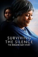 Watch Surviving the Silence: The Roxane Gay Story M4ufreemovies