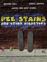 Watch Pee Stains and Other Disasters M4ufreemovies