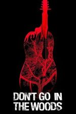Watch Don\'t Go in the Woods M4ufreemovies