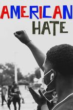 Watch American Hate M4ufreemovies