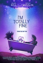 Watch I\'m Totally Fine M4ufreemovies