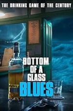 Watch Bottom of a Glass Blues M4ufreemovies
