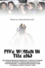 Watch Five Women in the End M4ufreemovies