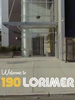 Watch Welcome to 190 Lorimer M4ufreemovies
