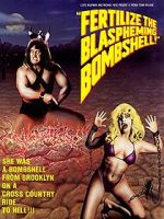 Watch Fertilize the Blaspheming Bombshell M4ufreemovies