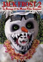 Watch Jack Frost 2: Revenge of the Mutant Killer Snowman M4ufreemovies