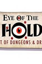 Watch Eye of the Beholder: The Art of Dungeons &amp; Dragons M4ufreemovies