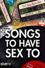 Watch Songs to Have Sex To M4ufreemovies