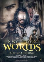 Watch A World of Worlds: Rise of the King M4ufreemovies