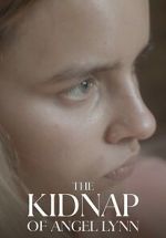 Watch The Kidnap of Angel Lynn (TV Special 2023) M4ufreemovies
