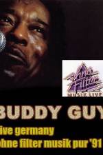 Watch Buddy Guy: Live in Germany M4ufreemovies