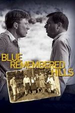 Watch Blue Remembered Hills M4ufreemovies