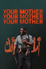 Watch Your Mother Your Mother Your Mother M4ufreemovies