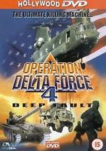Watch Operation Delta Force 4: Deep Fault M4ufreemovies