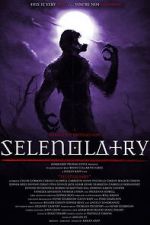 Watch Selenolatry M4ufreemovies