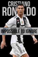 Watch Cristiano Ronaldo: Impossible to Ignore M4ufreemovies