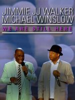 Watch Jimmie JJ Walker & Michael Winslow: We Are Still Here (TV Special 2018) M4ufreemovies