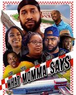 Watch What Momma Says M4ufreemovies