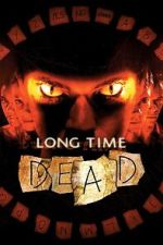 Watch Long Time Dead M4ufreemovies