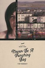 Watch Never Be A Punching Bag For Nobody M4ufreemovies