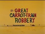 Watch The Great Carrot-Train Robbery (Short 1969) M4ufreemovies
