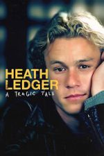 Watch Heath Ledger: A Tragic Tale M4ufreemovies
