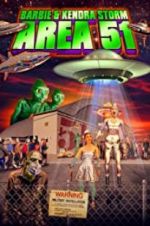 Watch Barbie &amp; Kendra Storm Area 51 M4ufreemovies