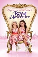 Watch Sophia Grace &amp; Rosie's Royal Adventure M4ufreemovies