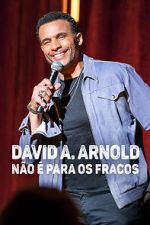 Watch David A. Arnold: It Ain't for the Weak (TV Special 2022) M4ufreemovies
