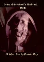 Watch House of the Wizard\'s Blackened Soul (Short 2024) M4ufreemovies