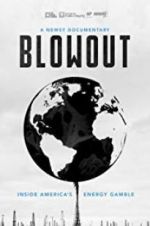 Watch Blowout: Inside America\'s Energy Gamble M4ufreemovies